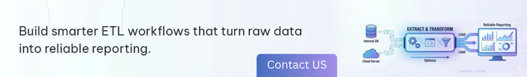 Build smarter ETL workflows that turn raw data into reliable reporting - Contact Us  (1).png